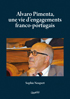 Sophie Neupert. Alvaro Pimenta, une vie d'engagements franco-portugais